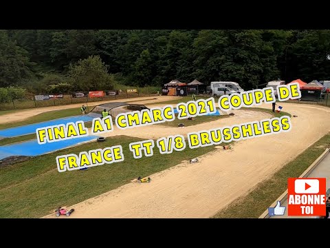 Final A1 CMARC 2021 Coupe de France  TT 1/8 BRUSSHLESS Montceau les mines
