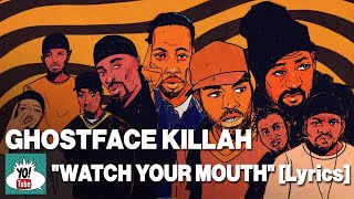 Ghostface Killah, &quot;Watch Your Mouth&quot; (lyric) f. Raekwon, Masta Killa, Method Man, Inspectah Deck,...