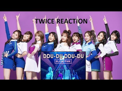 TWICE reaction to BLACKPINK DDU-DU DDU-DU