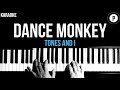 Tones And I - Dance Monkey Karaoke SLOWER Piano Acoustic Cover Instrumental Lyrics