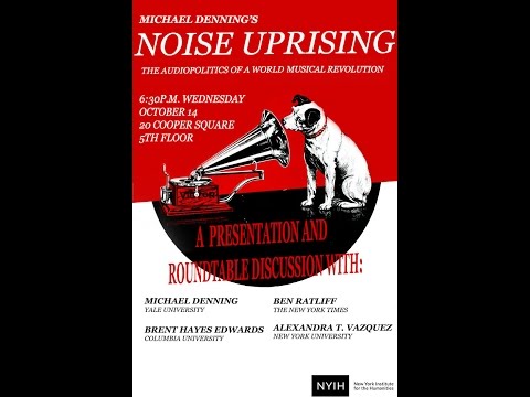 Noise Uprising: The Audiopolitics of a World Musical Revolution