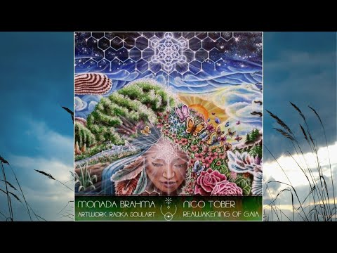 MONADA BRAHMA 022 : Nico Tober : Reawakening Of Gaia #downtempo #organichouse