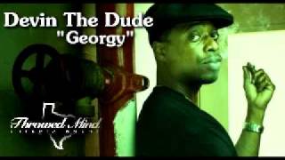 Devin The Dude "Georgy" (Produced By Throwed Mind Ent)