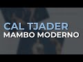 Cal Tjader - Mambo Moderno (Official Audio)