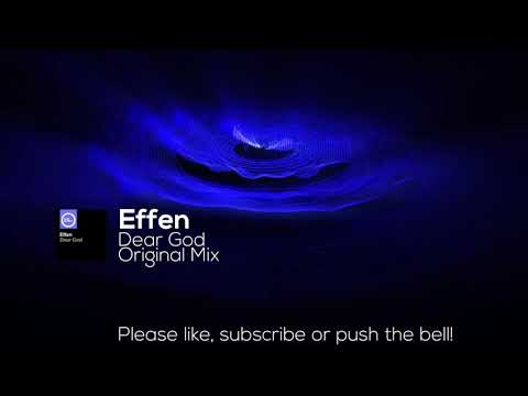 Effen - Dear God (Original Mix)