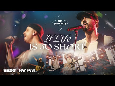 If Life Is So Short - The Moffatts live at #HAYFEST