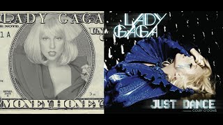 Lady Gaga - Just Money Honey Dance [Mashup]