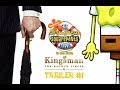 The SpongeBob SquarePants Movie Trailer In The Style Of Kingsman The Golden Circle Trailer 1