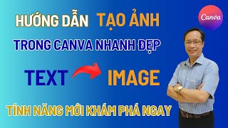 Cách Tạo Ảnh Trong Canva Nhanh nhất - Text to Image I Tiến Khanh Media