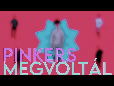 PINKERS - MEGVOLTÁL (Official Trashualizer)