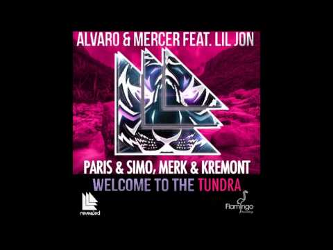 Alvaro,Mercer Ft. Lil Jon Vs.Paris & Simo Ft. Merk & Kremont - Welcome To The Tundra (Puga Mashup)