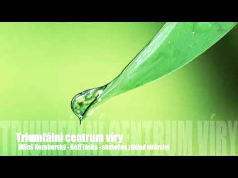 Boží láska - skutečný základ vítězství - Miloš Kozohorský / Triumfální centrum víry
