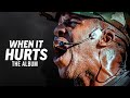WHEN IT HURTS Best Motivational Video Speeches Compilation Coach Pain FULL ALBUM 1 HOUR