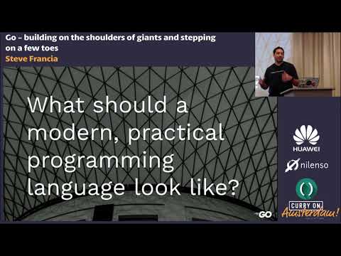 Steve Francia - Go: building on the shoulders of giants and stepping on a few toes