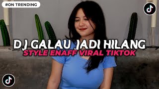 Download lagu DJ GALAU JADI HILANG SOUND STYLE ENAFF VIRAL TIKTOK TERBARU 2025 mp3 Download lagu DJ GALAU JADI HILANG SOUND STYLE ENAFF VIRAL TIKTOK TERBARU 2025 mp3