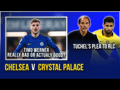 HAS TIMO WERNER EARNED TO START? | TUCHEL'S PLEA TO LOFTUS-CHEEK | CHELSEA vs CRYSTAL PALACE