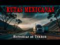 2 Hora De Historias De Terror Reales En Carreteras Y Rutas Mexicanas Relatos De Horror