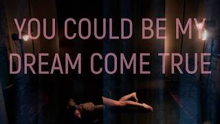 You Could Be My Dream Come True Music Video