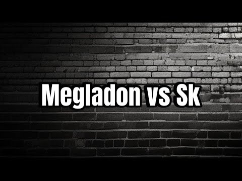 Megladon vs SK