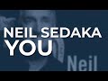 Neil Sedaka - You (Official Audio)