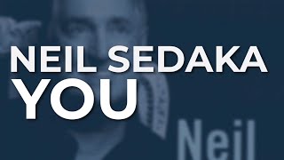 Neil Sedaka - You (Official Audio)