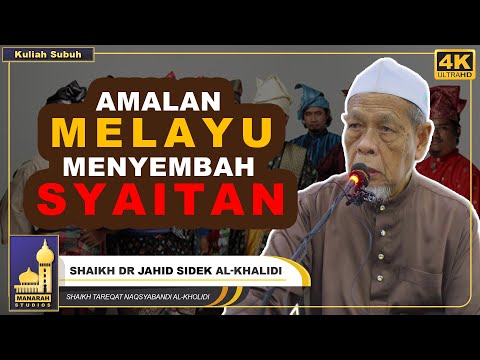 Amalan Melayu Sembah Syaitan - Shaikh Dr Jahid Sidek Al-Khalidi