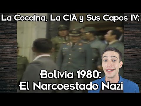La Cocaina, La CIA y sus Capos IV: Bolivia 1980: El Narcoestado Nаzi