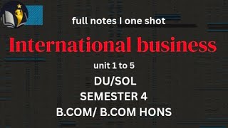 International business unit 1 to 5 one shot english notes with explanation