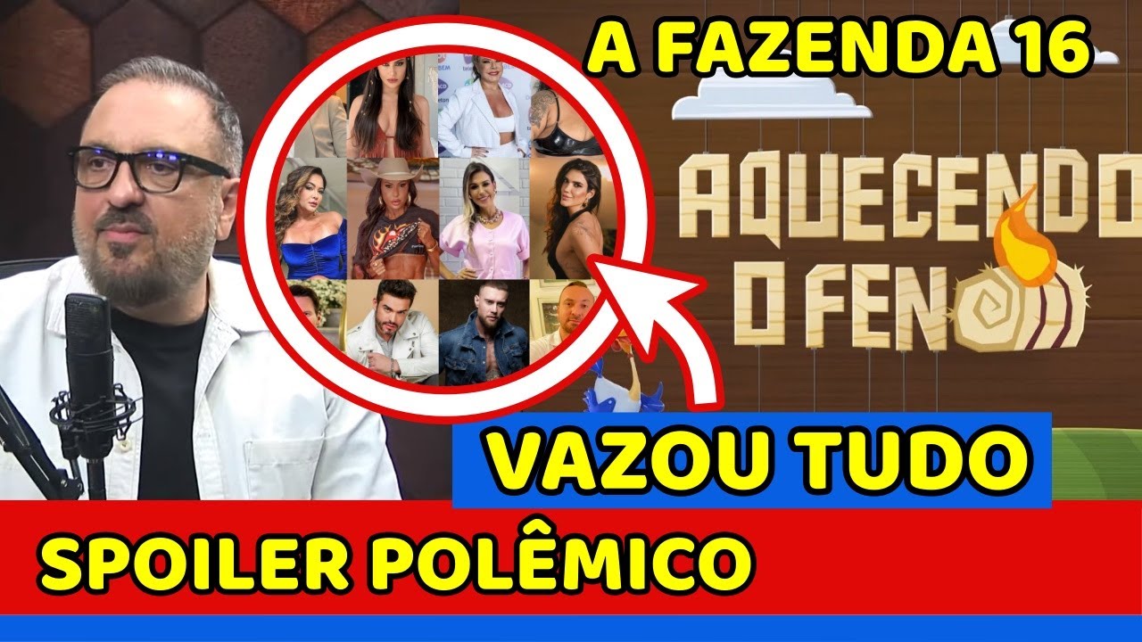 🔴 VAZOU! Fazenda tem LISTA INACREDITÁVEL e  SPOILER POLÊMICO; TUDO QUE SE SABE SOBRE A FAZENDA 16