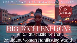 🥂 Millionaire Frequency | Wealth Affirmation Afro Music for Rich, Soft Life Women 💎| 30+ Minutes🎶