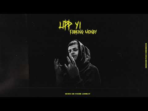 Lipp Yi - $eeking Money (MixTape 2019/2020)