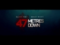 47 METRES DOWN - OFFICIAL TRAILER [HD]