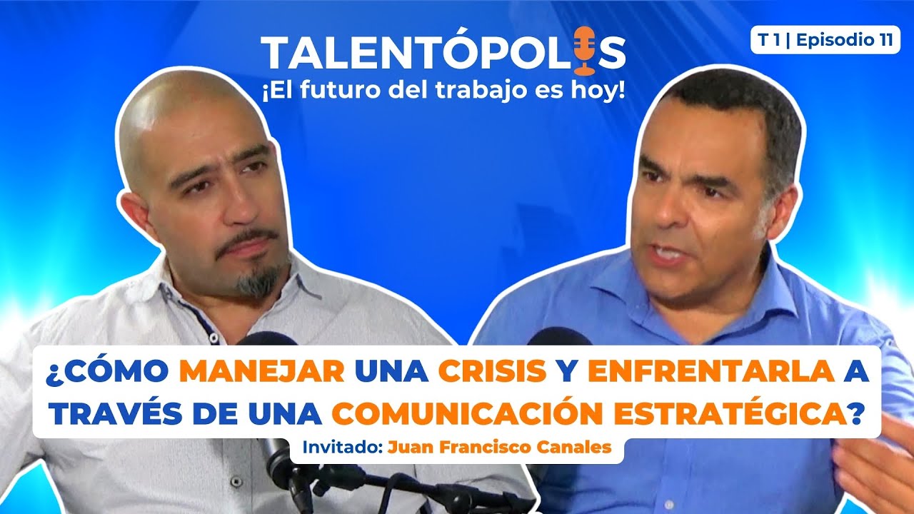 T1-E11 ¿Cómo MANEJAR y ENFRENTAR una CRISIS a través de una Comunicación Estratégica?