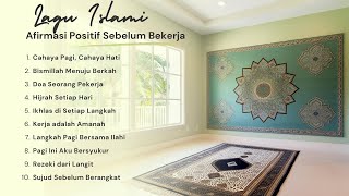 Download lagu KUMPULAN LAGU ISLAMI TERBARU | Musik Islami Penyemangat Pagi mp3