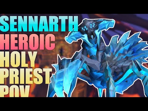 SENNARTH HEROIC | HOLY PRIEST POV (PROGRESS KILL)