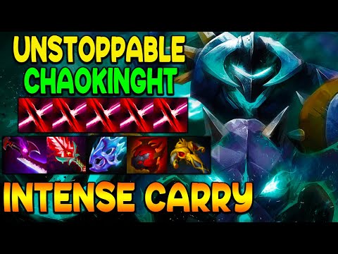 UNSTOPPABLE CHAOKNIGHT - INTENSE CARRY - FULL TEAM FIGHT - DOTA 2 GAMEPLAY