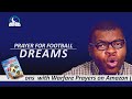 Prayer For Football Dreams - Playing Football Dream Meaning