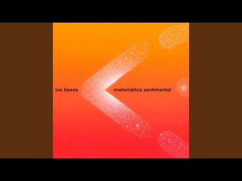 Matemática Sentimental - Los Besos