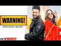 Dilpreet Dhillon | Warning (Full Video) | Sara Gurpal | Desi Crew | New Punjabi Song 2023