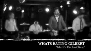 What's Eating Gilbert "Like Its The Last Time" LIve in NYC