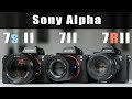Sony Alpha 7 II 7r II 7s II Unterschiede Gemeinsamkeiten Welche Ist Die Richtige Für Dich