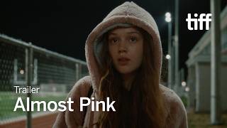 ALMOST PINK Trailer | TIFF 2026