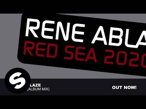 Rene Ablaze - Red Sea 2020 (Album Mix)