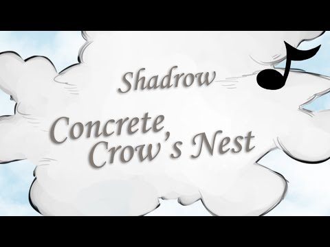 Concrete Crow's Nest (Original Song) - Shadrow