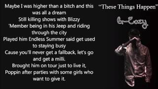 G-Eazy - These Things Happen lyrics