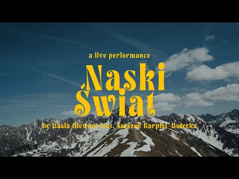 Basia Giewont feat. Staszek Karpiel-Bułecka - Naski Świat (Official Music Video)