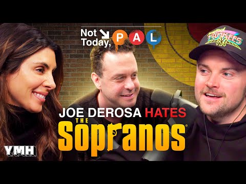 Joe DeRosa HATES The Sopranos | Not Today, Pal