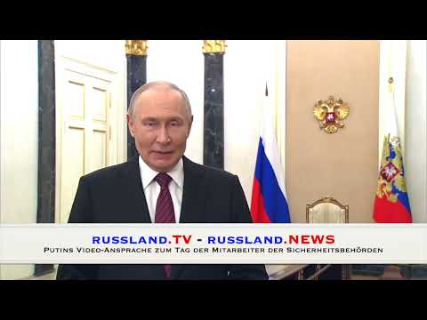 Putins Video-Ansprache zum Tag der Mitarbeiter der Sicherheitsbehörden