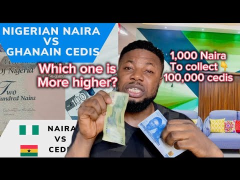 Ghana cedis Vs Nigeria Naira part2/ is Naira higher than cedis? Are they Equal? Let’s find out/watch