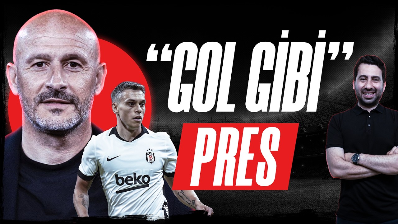 İtaliano'nun "Yıldız" Oyunu | Beşiktaş'ın Baskısı Başka Seviyede